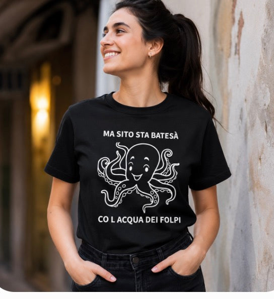 Ma Sito Sta Batesà Co L'Acqua dei Folpi – T-shirt Dialetto Veneto