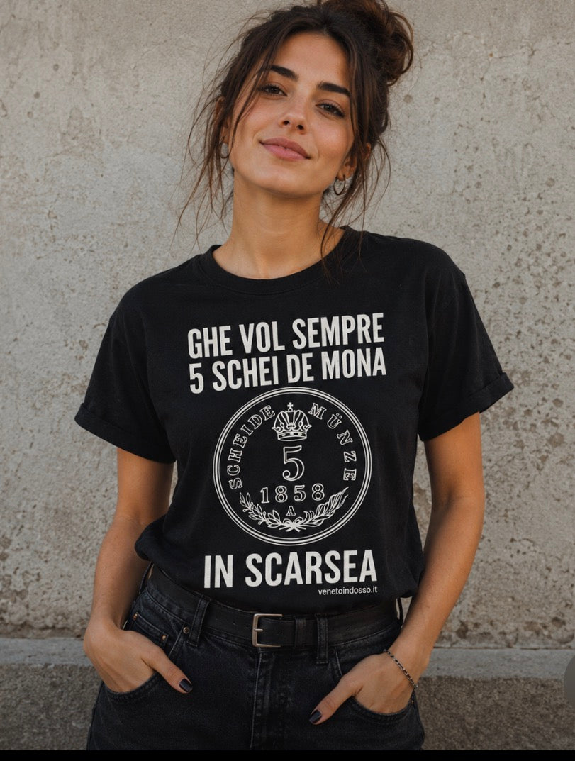 Ghe Vol Sempre 5 Schei de Mona – Maglietta dialetto veneto | VenetoIndosso
