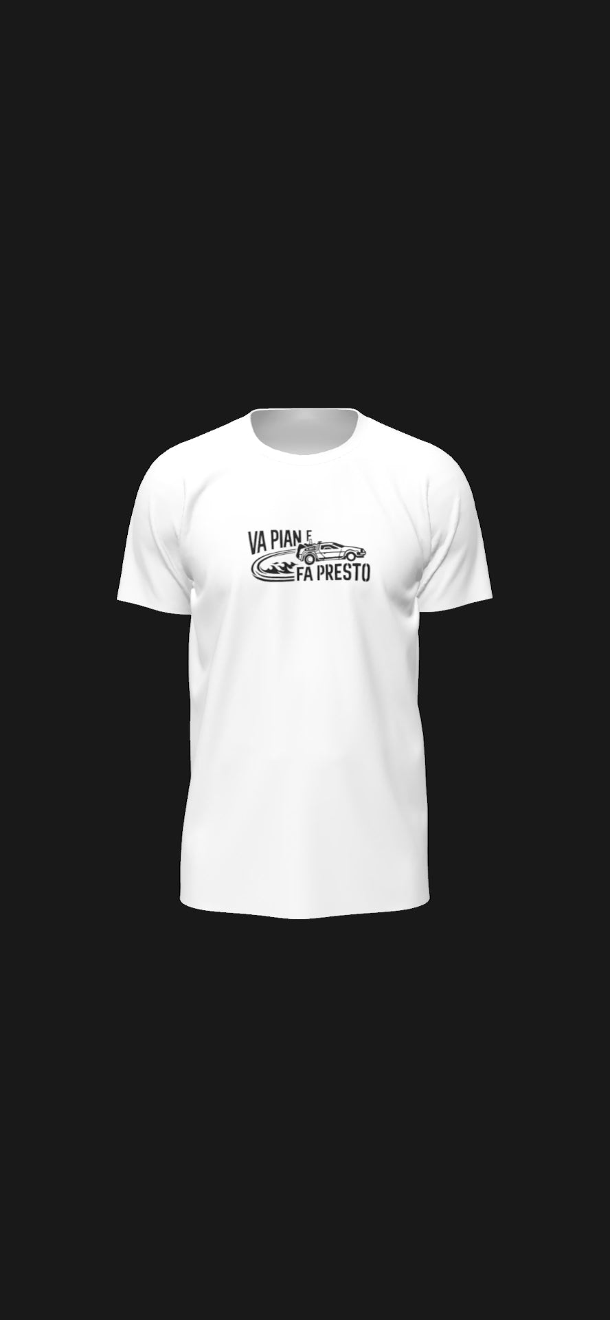T-SHIRT:”VA PIAN E FA PRESTO”